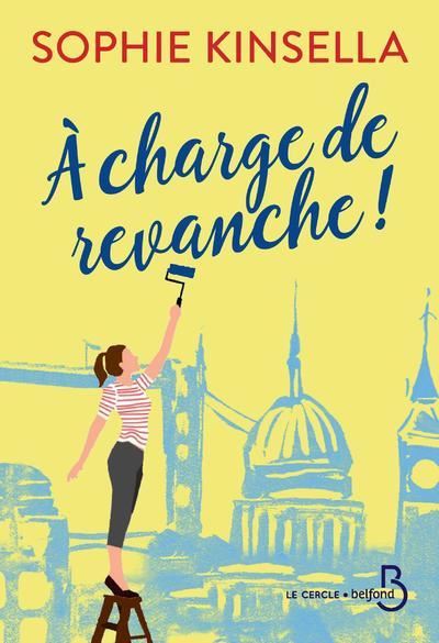 A charge de revanche - Sophie Kinsella