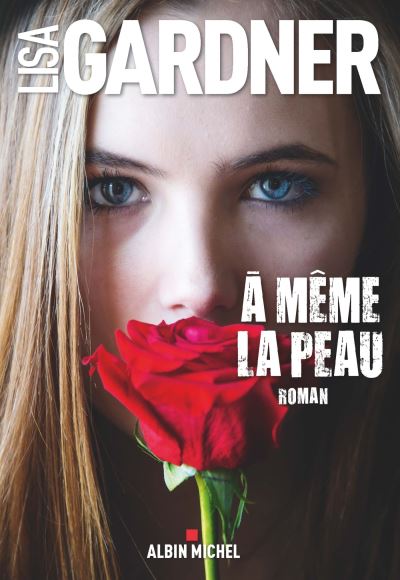 A même la peau - Lisa Gardner