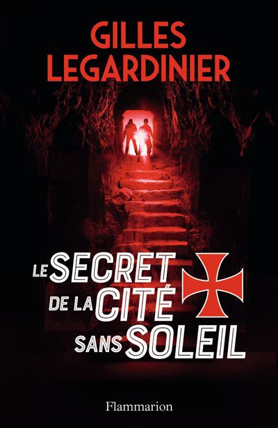 Le secret de la Cité sans soleil, de Gilles Legardinier